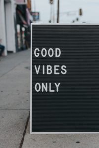 Good vibes oNly- mark Adriane- unsplash